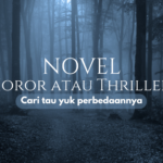 novel horor atau thriller, simak yuk bedanya